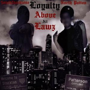 Loyalty above all laws (feat. Skitzo) (Explicit)