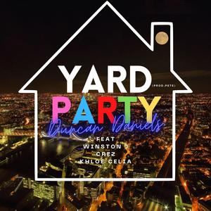 Yard Party (Pull Up) [feat. Win$ton J, Crez & Khloe Celia]
