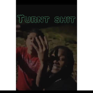 Turnt **** (feat. Rpg crash) (Explicit)