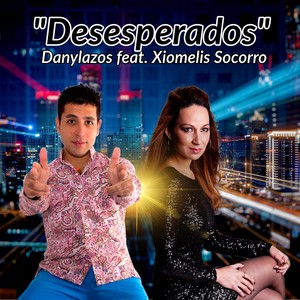 Desesperados (feat. Xiomelis Socorro)