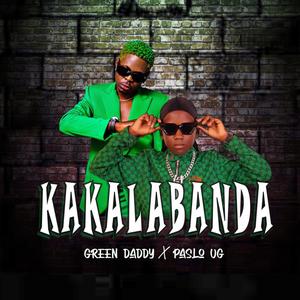 Kakalabanda (feat. Green Daddy)