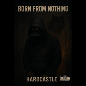 Born from Nothing (Explicit)