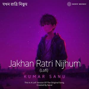 Jakhan Ratri Nijhum (Lofi)