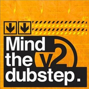 Mind the Dubstep Vol.2