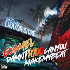 DamnT1000CanYouMakeMyBeat (Deluxe) [Explicit]