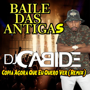 Copia Agora Que Eu Quero Ver (Remix)