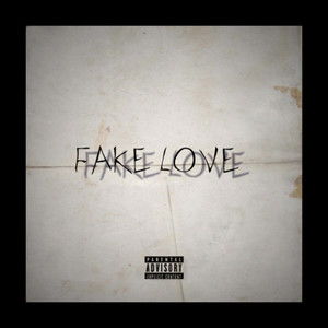 Fake Love (Explicit)