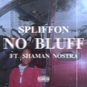 No Bluff (feat. Shaman Nostra) (Explicit)