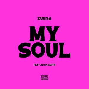 My Soul (feat. Zuena Rwanda & Alvin Smith)