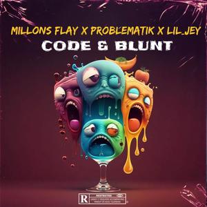 CODE & BLUNT (feat. MILLONS FLAY, PROBLEMATIK & LIL JEY)
