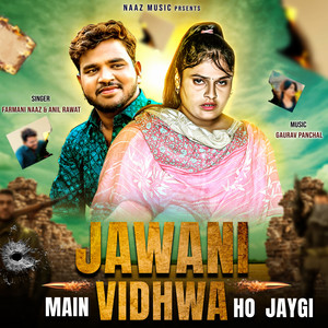 Jawani Main Vidhwa Ho Jaygi