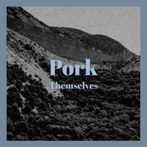 Pork Themselves