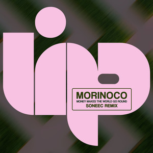 Money Makes The World Go Round (Soneec Remix)