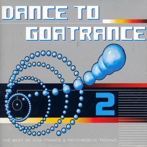 Dance to Goa-Trance 2