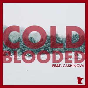 Cold Blooded (feat. Cashinova) (Explicit)