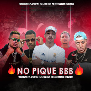 No Pique BBB (feat. Mc Rodrigo do CN & MC Rafa 22) [Explicit]