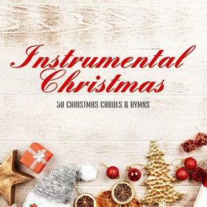 Instrumental Christmas (50 Christmas Carols & Hymns)