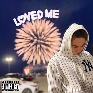 LOVED ME (Explicit)