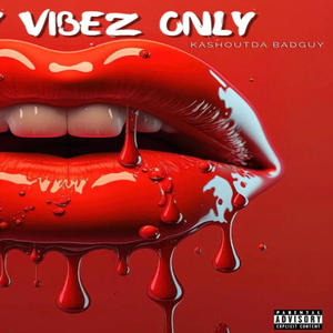 Baddy Vibez Only (feat. Kashout Da Badguy) [Explicit]