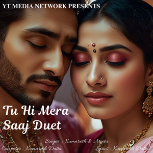 Tu Hi Mera Saaj Duet