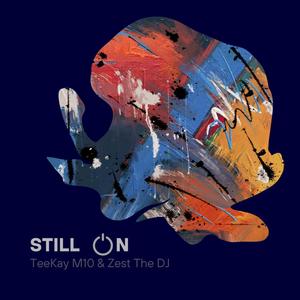 Still On (feat. TeeKay M10) (Bique Mix)
