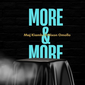 More and More (feat. Nixon Omollo)