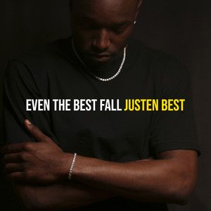 Even the Best Fall (Explicit)