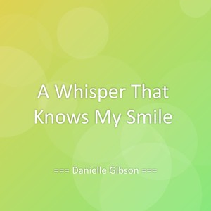 A Whisper That Knows My Smile