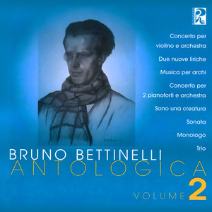 Bruno Bettinelli: Antologica vol.2