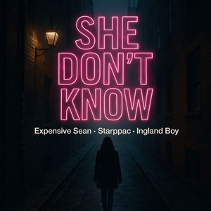 SHE DON'T KNOW (Freestyle|Explicit)