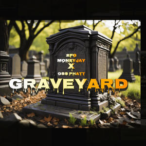 Graveyard (feat. GSS Phatt) (Explicit)