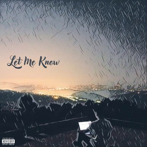 Let Me Know (Explicit)