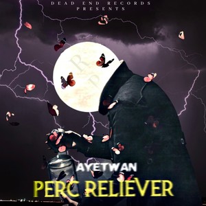 Perc Reliever (Explicit)