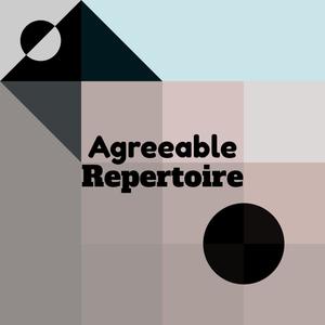 Agreeable Repertoire