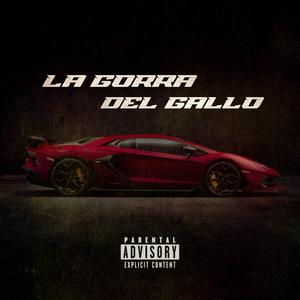 La Gorra Del Gallo (Explicit)