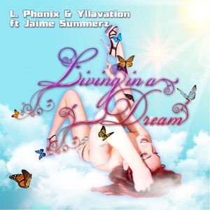 Living in a Dream(feat. Jaime Summerz)