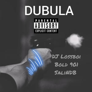 Dubula (feat. Bold 901 & SaliNDB)