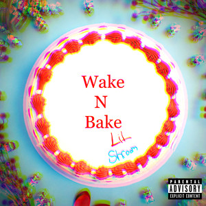 Wake N Bake (Explicit)