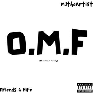 O.M.F (feat. Friends 4 Hire) [Explicit]