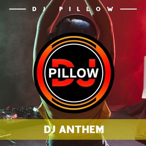 Dj Anthem