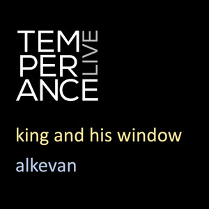 King and His Window (Live from Temperance)