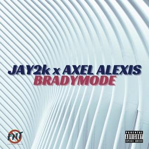 Bradymode (feat. Axel Alexis) [Explicit]