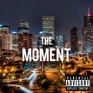 The Moment (feat. Yung Taz) [Explicit]