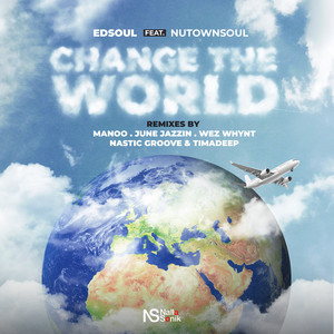 Change the World (Nastic Groove and TimADeep Remix)