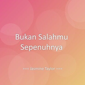 Bukan Salahmu Sepenuhnya