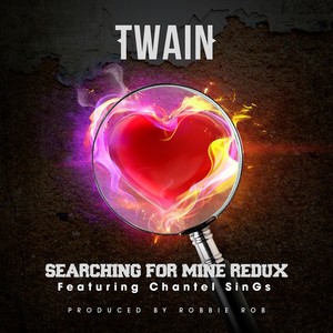 Searching for Mine (Redux) [feat. Chantel Sings]