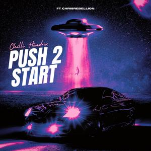 Push 2 Start (feat. ChrisRebellion) [Explicit]