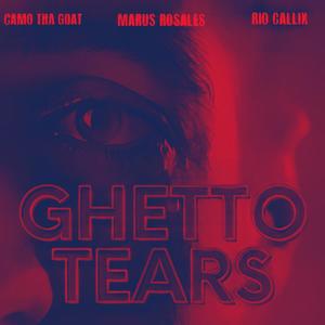 Ghetto Tears (Explicit)