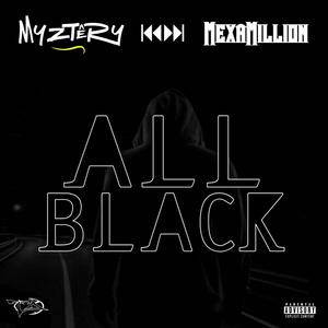 All Black (feat. Mexamillion) [Explicit]