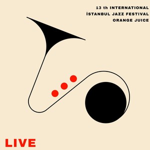 13 th International İstanbul Jazz Festival Live Orange Juice (Live Performance)